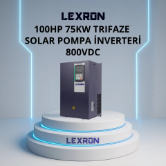 LEXRON 100HP SOLAR SÜRÜCÜ POMPA INVERTER (YENİ NESİL 800VDC)